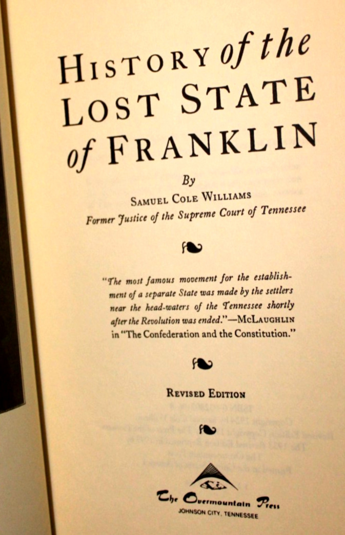 HISTORY OF LOST STATE OF FRANKLIN (1993 Overmountain Press Printing) 378 pgs