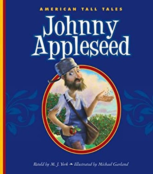 Johnny Appleseed Reinforced Library Binding M. J. York