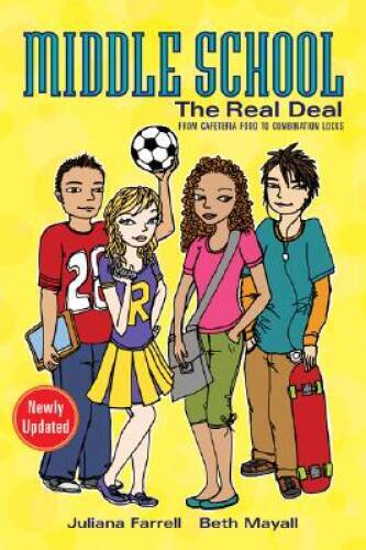 Middle School: The Real Deal (revised edition): From Cafeteria Food to Co – GOOD