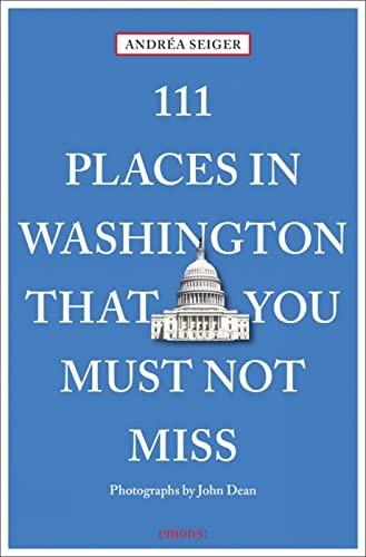 111 Places in Washington That You Must Not Miss (111 Places in …. That You…