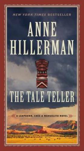 The Tale Teller (A Leaphorn, Chee & Manuelito Novel) By Hillerman, Anne – GOOD