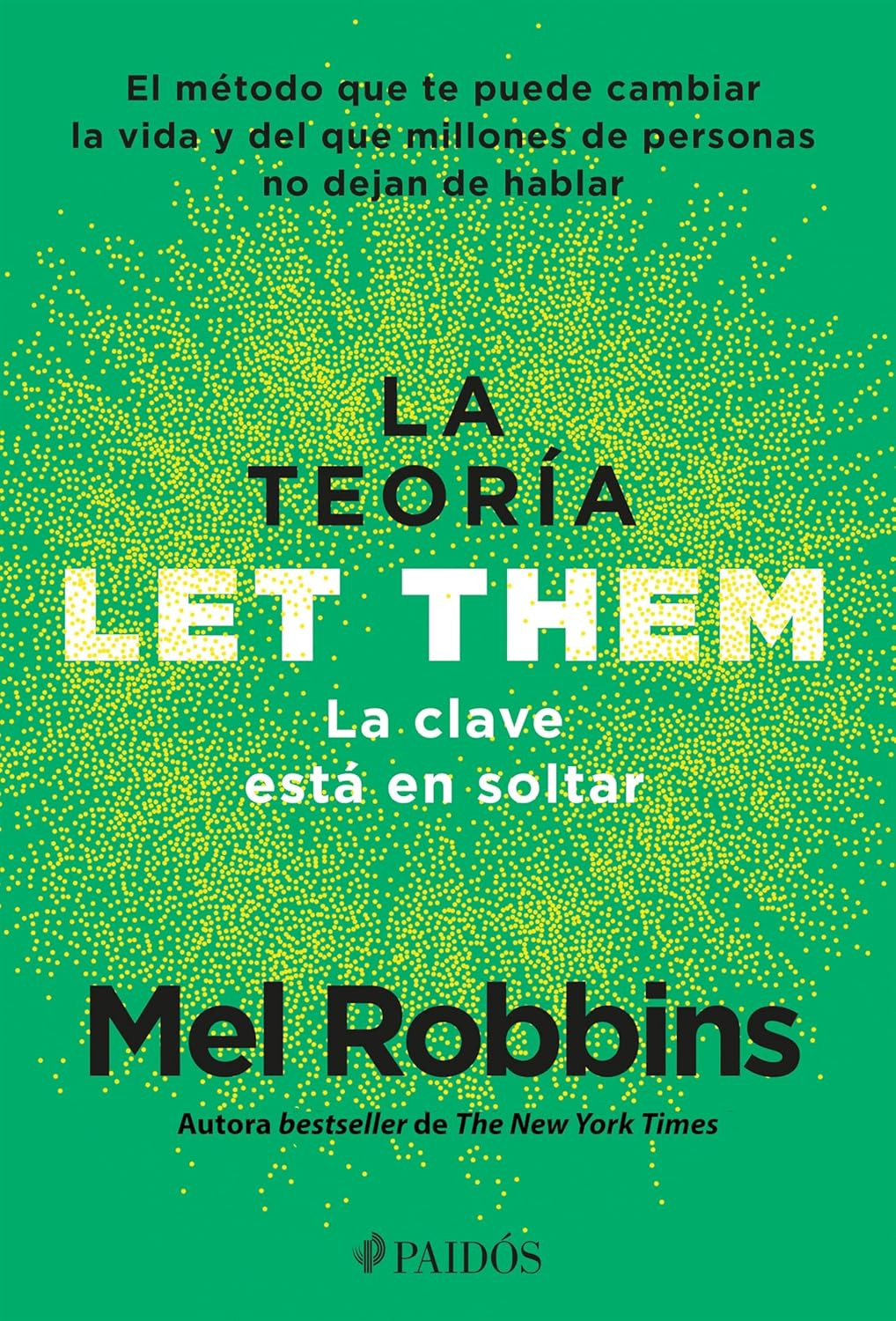 La Teoría Let Them. La Clave Está En Soltar: El Método Que Te Puede Cambiar La V
