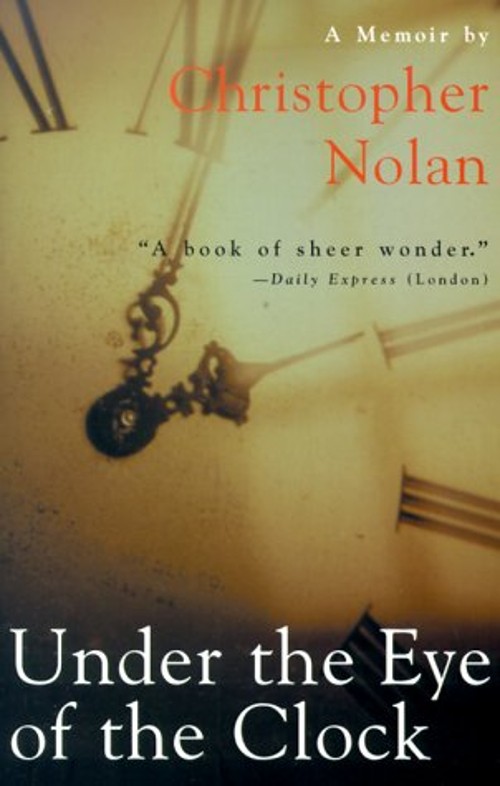 Under the Eye of the Clock : The Life Story of Christopher Nolan