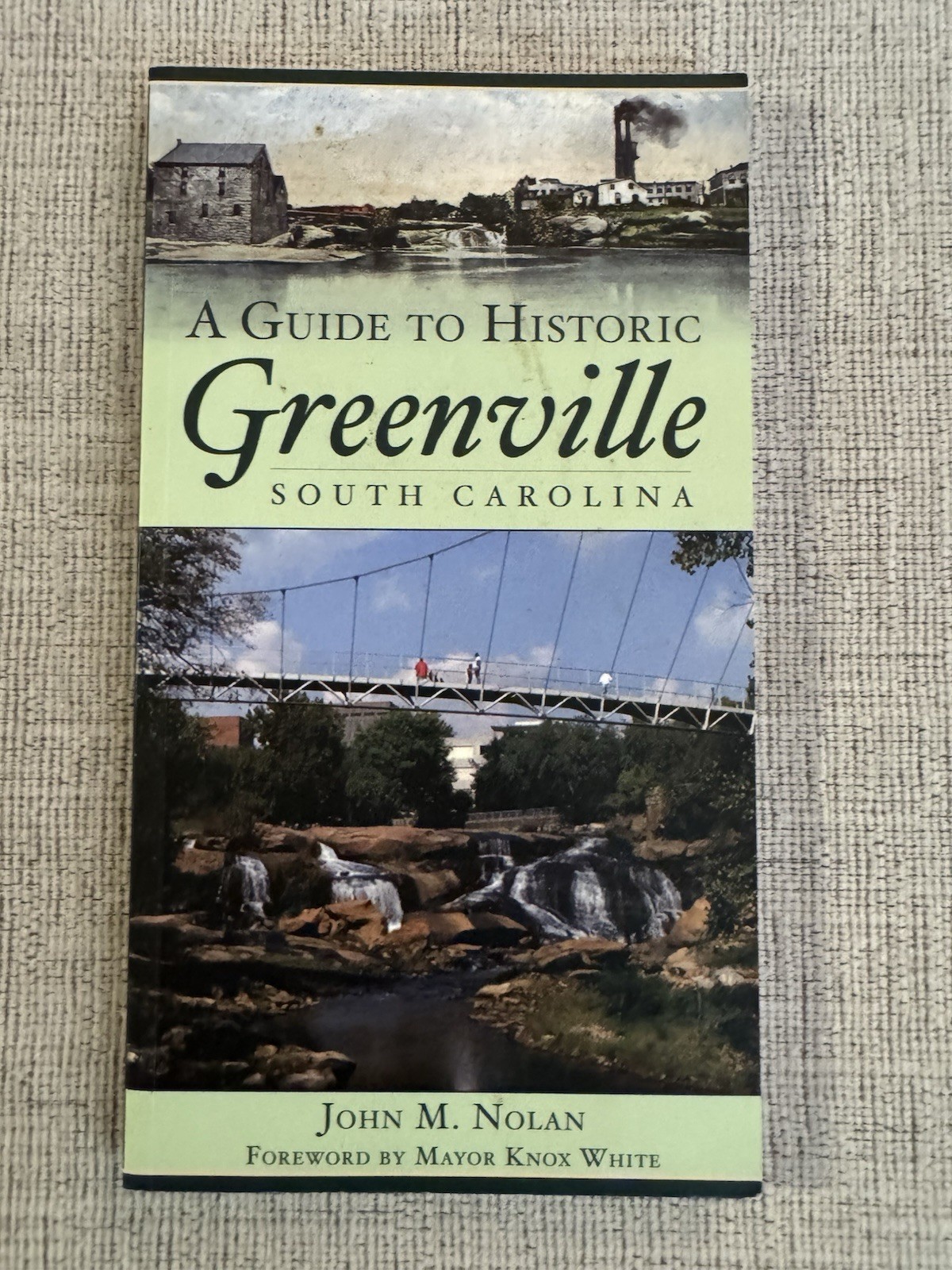 A Guide to Historic Greenville South Carolina SC John M. Nolan PB 2008