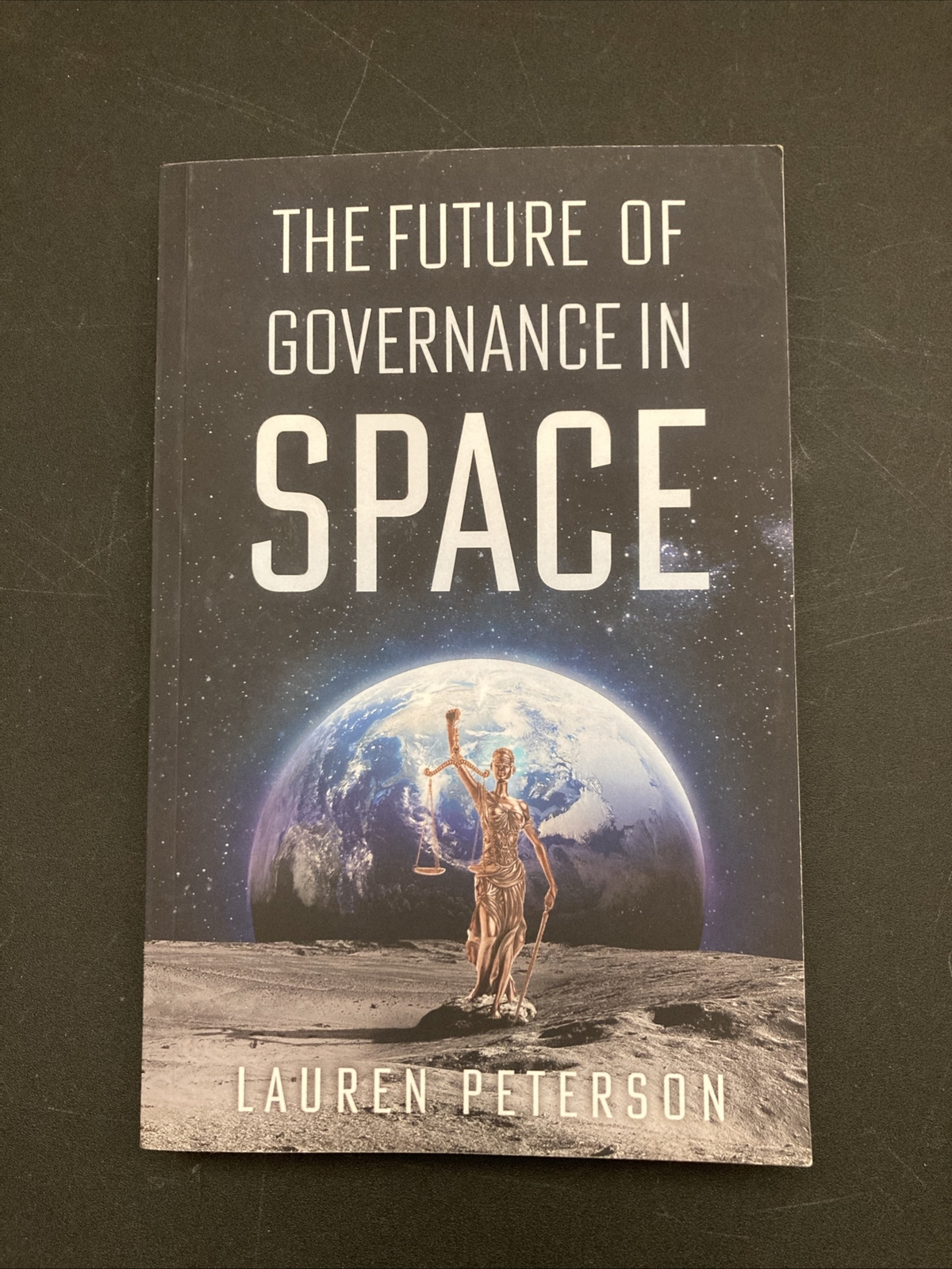 The Future of Governance in Space By Lauren Peterson (Signed, Autographed, TPB)