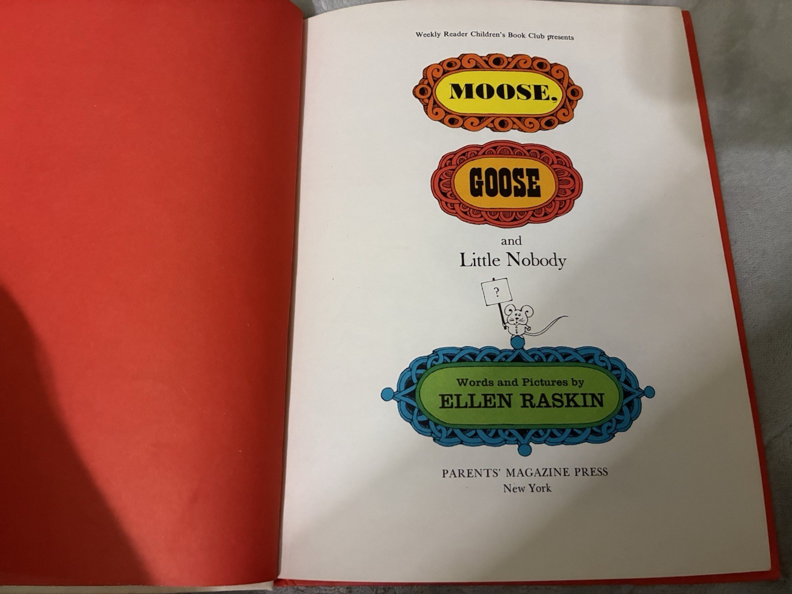 Moose Goose And Little Nobody by Ellen Raskin 1974