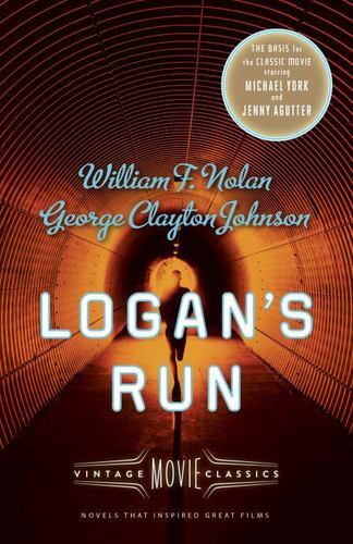 Logan’s Run: Vintage Movie Classics (A Vintage Movie Classic)