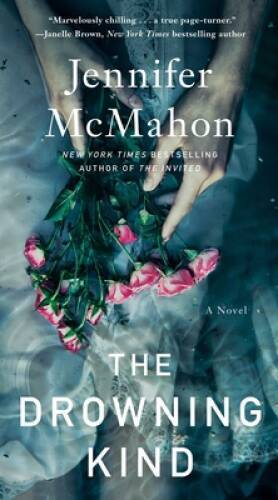 The Drowning Kind – Mass Market Paperback By McMahon, Jennifer – GOOD