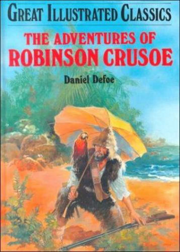 The Adventures of Robinson Crusoe (Great Illustrated Classics) by Daniel Defoe