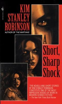 A Short, Sharp Shock by Kim Stanley Robinson