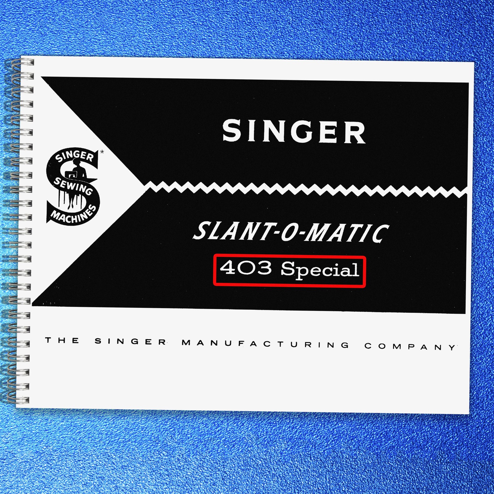 Singer 403 Special Slant O Matic Sewing Machine Instructions Manual – COIL BOUND