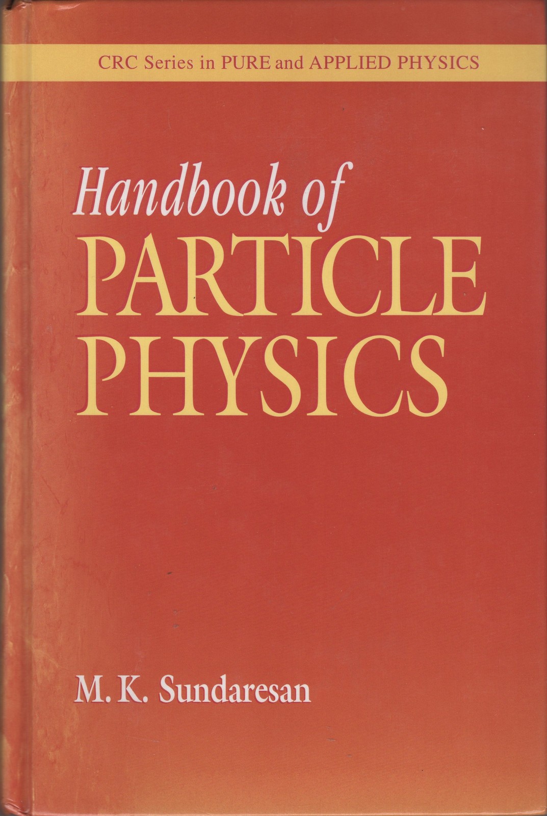 Handbook of Particle Physics (CRC Series in Pure and Applied Physics)