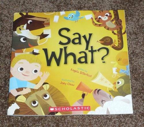 Say What? – Paperback By Angela Diterlizzi – GOOD
