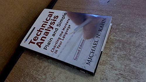 Technical Analysis Plain And Simple: Charting the Markets in Your Language by K