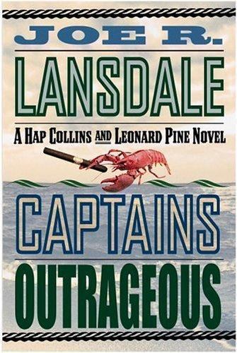 Captains Outrageous: A Hap Collins and Leonard Pine Novel by Joe R. Lansdale