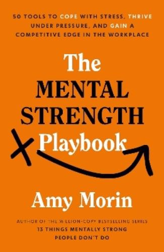 Amy Morin The Mental Strength Playbook (Paperback) (UK IMPORT)