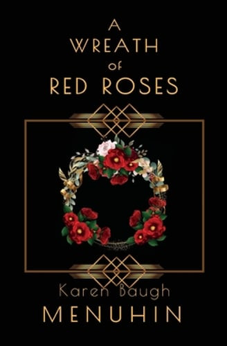 A Wreath of Red Roses: Heathcliff Lennox Investigates by Karen Baugh Menuhin