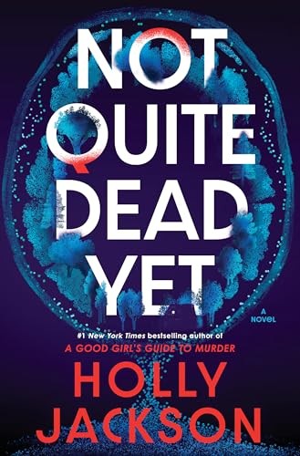 Not Quite Dead Yet A Novel – GOOD