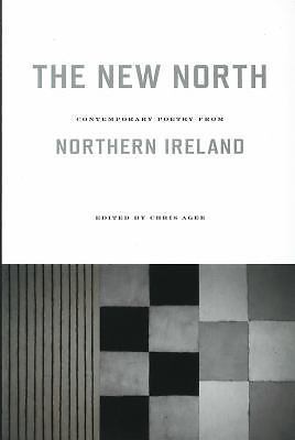 New North : Contemporary Poetry from Northern Ireland by Wake Forest …