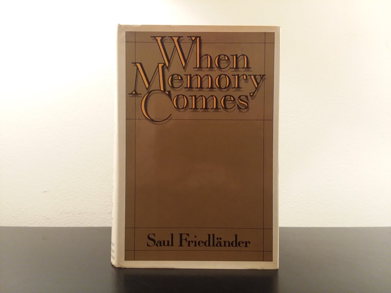 When Memory Comes FIRST AMERICAN EDITION 1979 Saul Friedlander