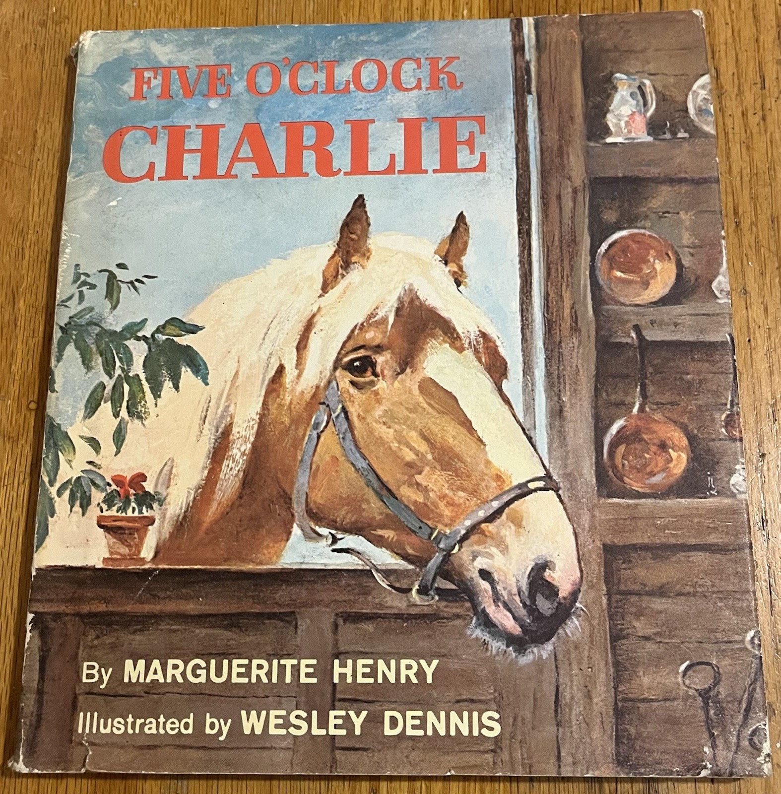 FIVE O’CLOCK CHARLIE : Marguerite Henry : Wesley Dennis : horse : vintage 1st ed