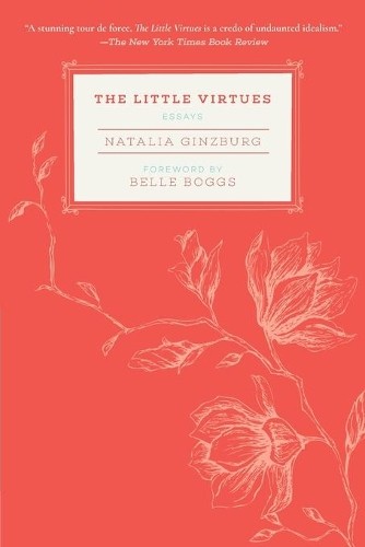 Natalia Ginzburg The Little Virtues (Paperback)
