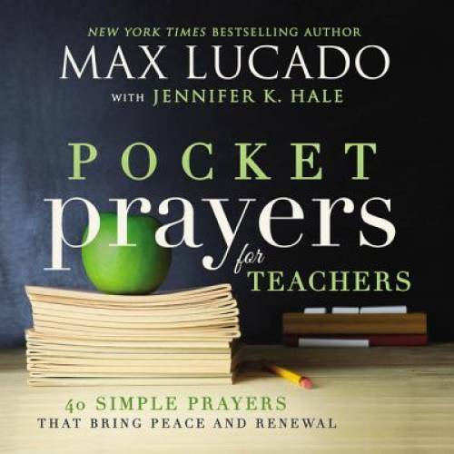 Pocket Prayers for Teachers: 40 Simple Prayers That Bring Peace and – GOOD