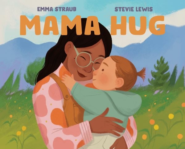 Mama Hug, School And Library by Straub, Emma; Lewis, Stevie (ILT), Like New U…