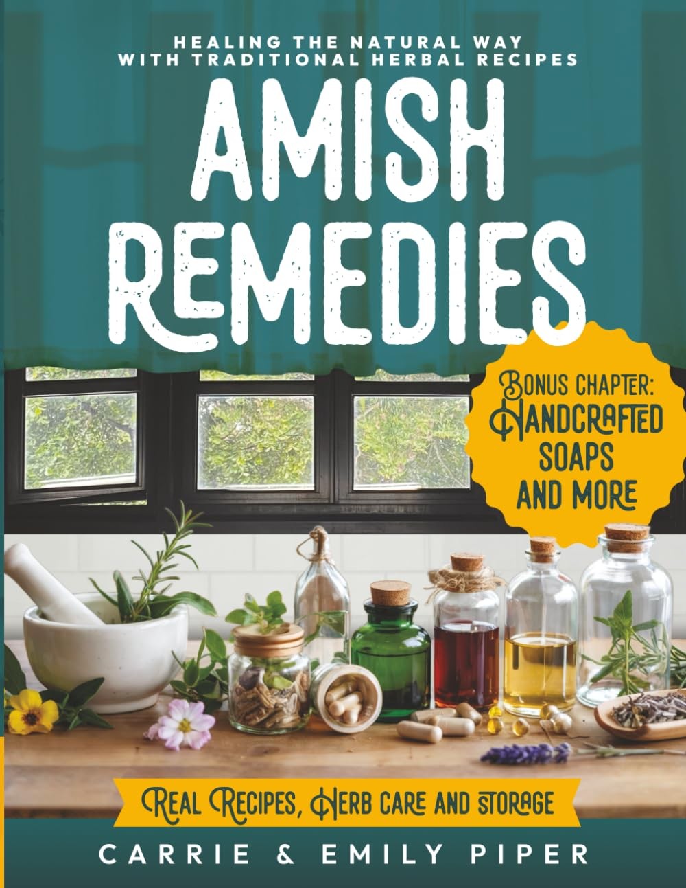 Amish Remedies: Healing the Natural Way with Traditional Herbal Recipes