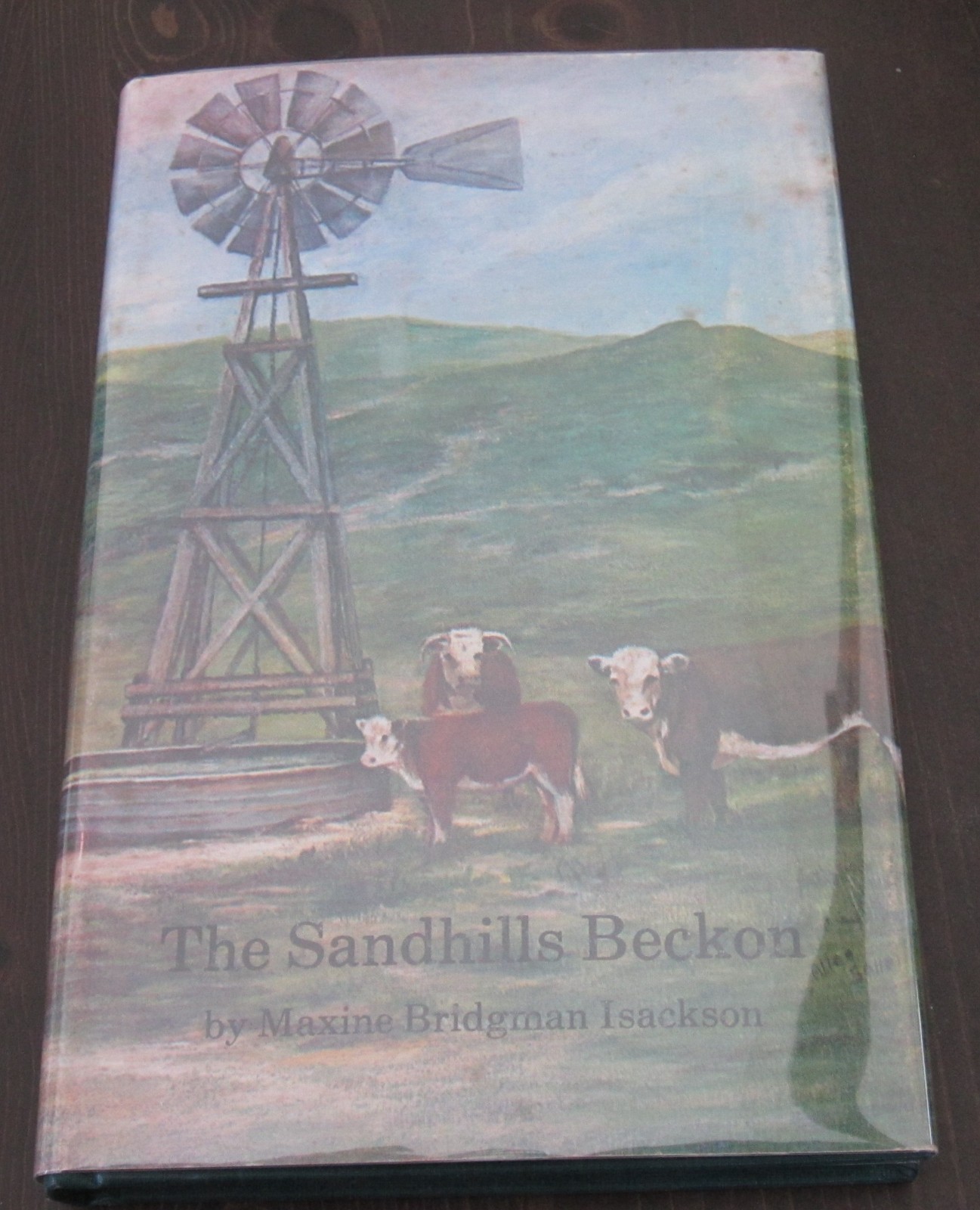 THE SANDHILLS BECKON BY Maxie Bridgman Isackson 1st hc ed 1976 SIGNED Nebraska