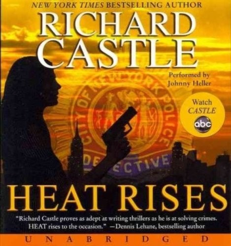 Heat Rises Unabridged CD (UNABRIDGED 10 CDs/11.25 Hrs Read by Johnny Heller)…
