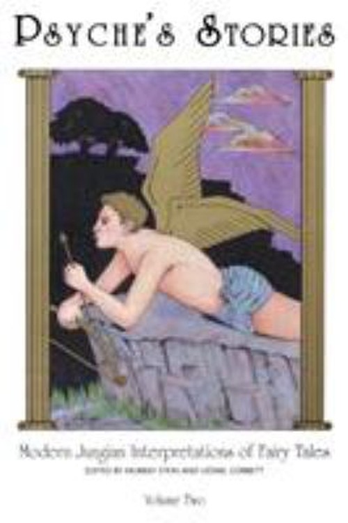Psyche’s Stories : Modern Jungian Interpretations of Fairy Tales