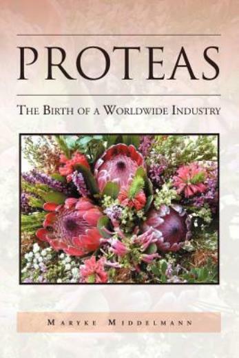 Proteas: The Birth Of A Worldwide Industry