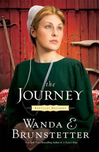 The Journey (Kentucky Brothers) – Paperback By Brunstetter, Wanda E. – VERY GOOD