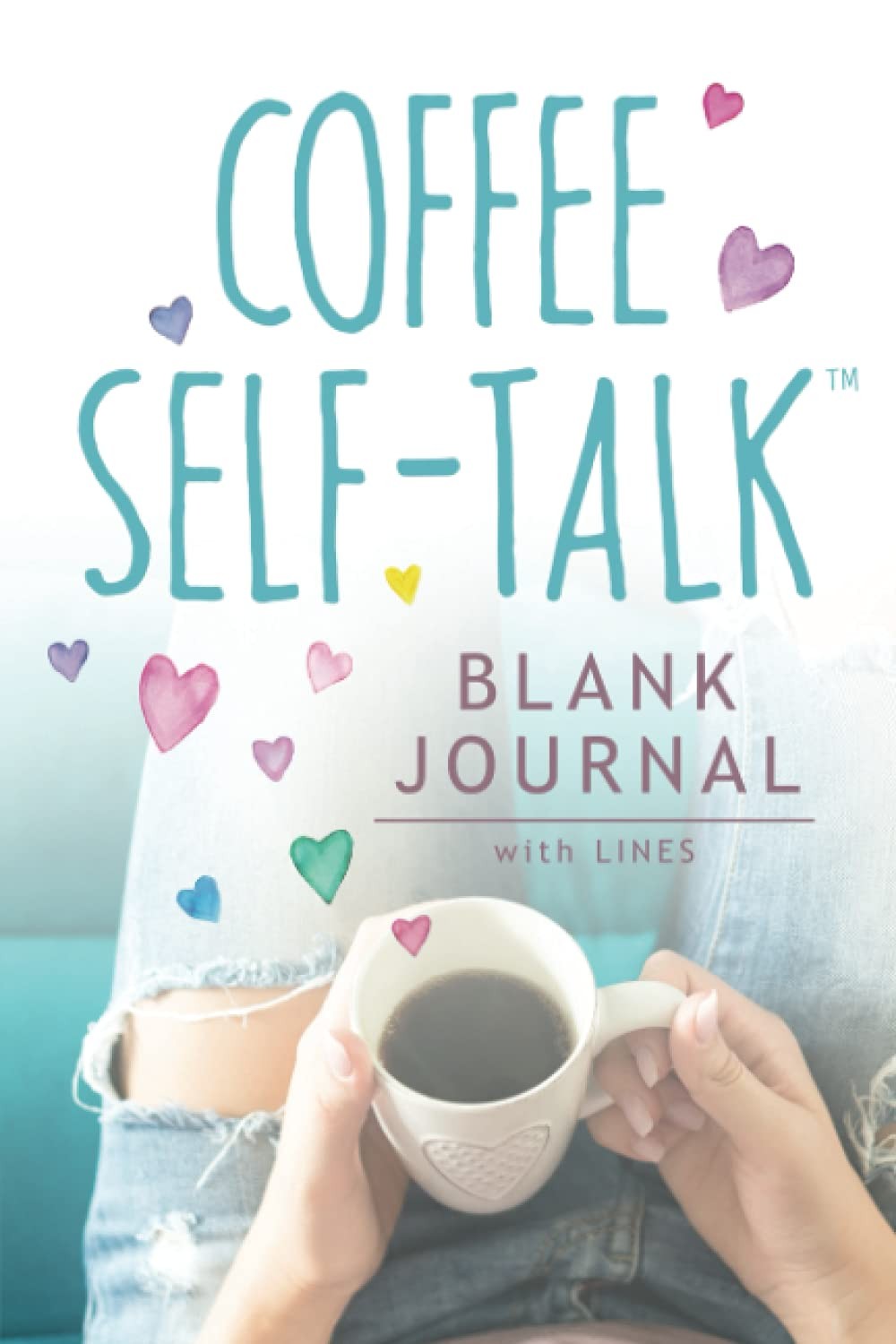 Coffee Self-Talk Journal: (Softcover Blank Lined Journal 180 Pages)