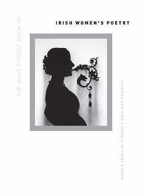 The Wake Forest Book of Irish Women’s Poetry by Wake Forest University Press