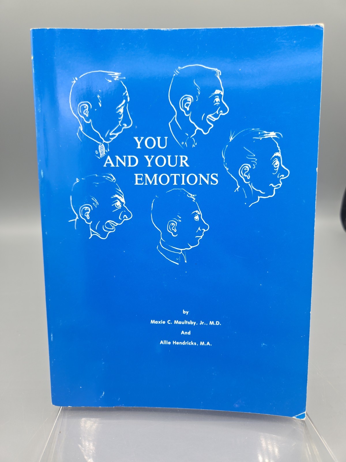 You and Your Emotions by Maxie C. Maultsby Jr. 1974 Rational Self-help Books