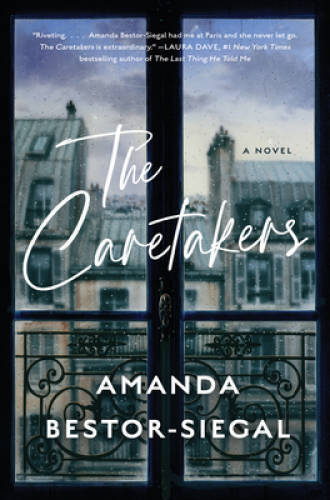 The Caretakers: A Novel – Hardcover By Bestor-Siegal, Amanda – GOOD