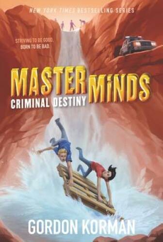 Masterminds: Criminal Destiny – Paperback By Korman, Gordon – GOOD