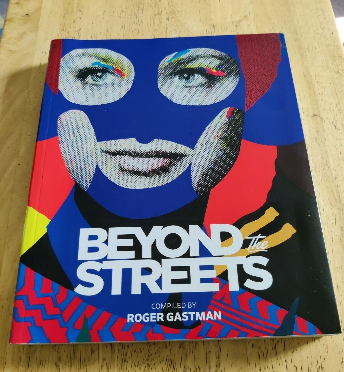 Beyond the Streets by Roger Gastman Graffiti Book