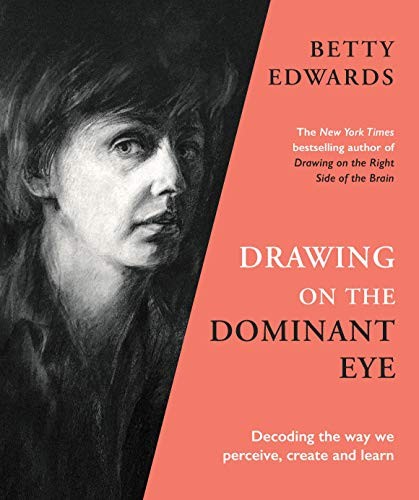Drawing on the Dominant Eye: D – VERY GOOD