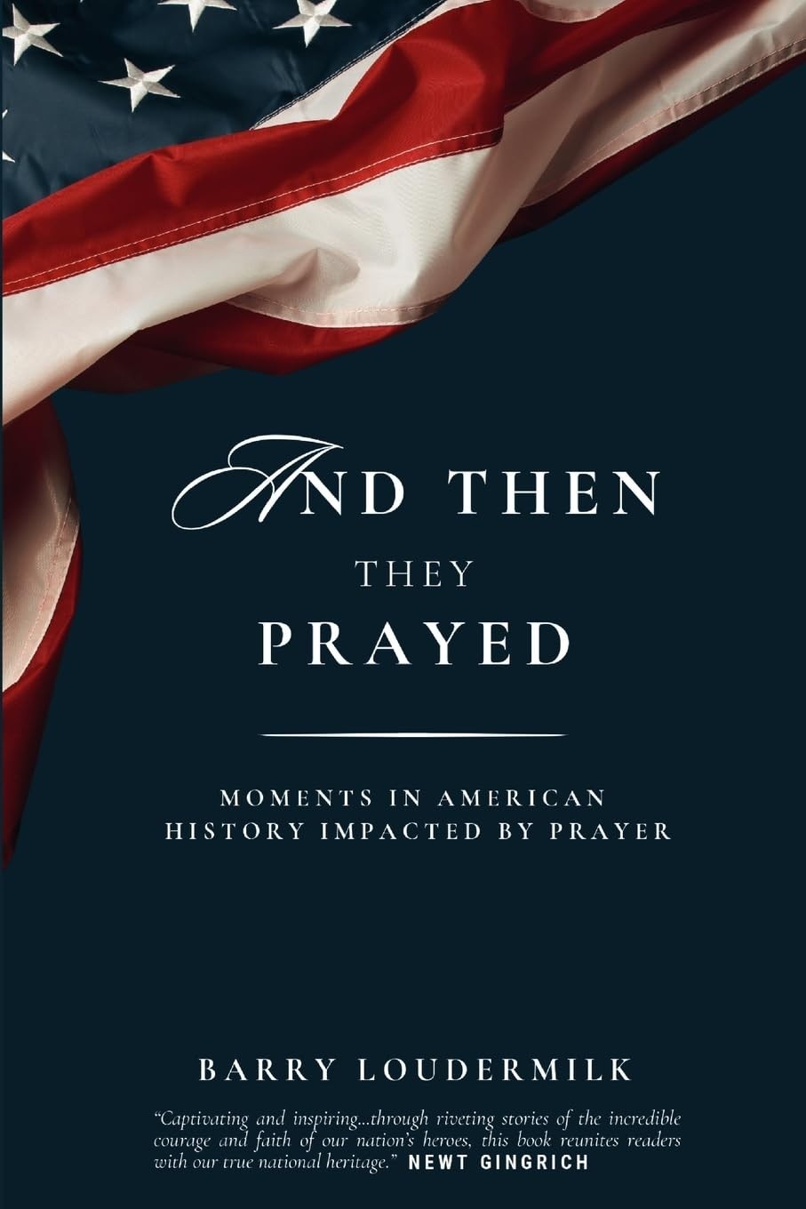 And Then They Prayed: Moments in American History Impacted