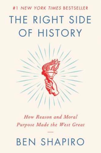 The Right Side of History: How Reason and Moral Purpose Made the Wes – GOOD