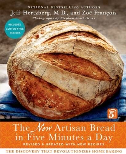 The New Artisan Bread in Five Minutes a Day: The Discovery That Rev – ACCEPTABLE