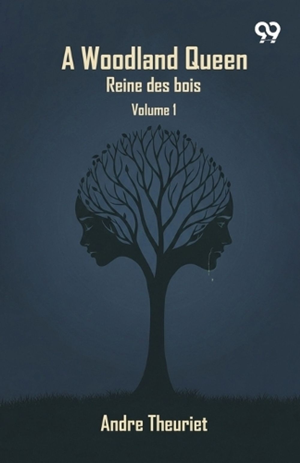 A Woodland Queen(‘Reine Des Bois’) Volume 1 (Edition1) by Andre Theuriet Paperba