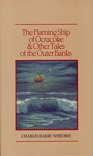 The Flaming Ship of Ocracoke and Other Tales of the Outer Banks – GOOD