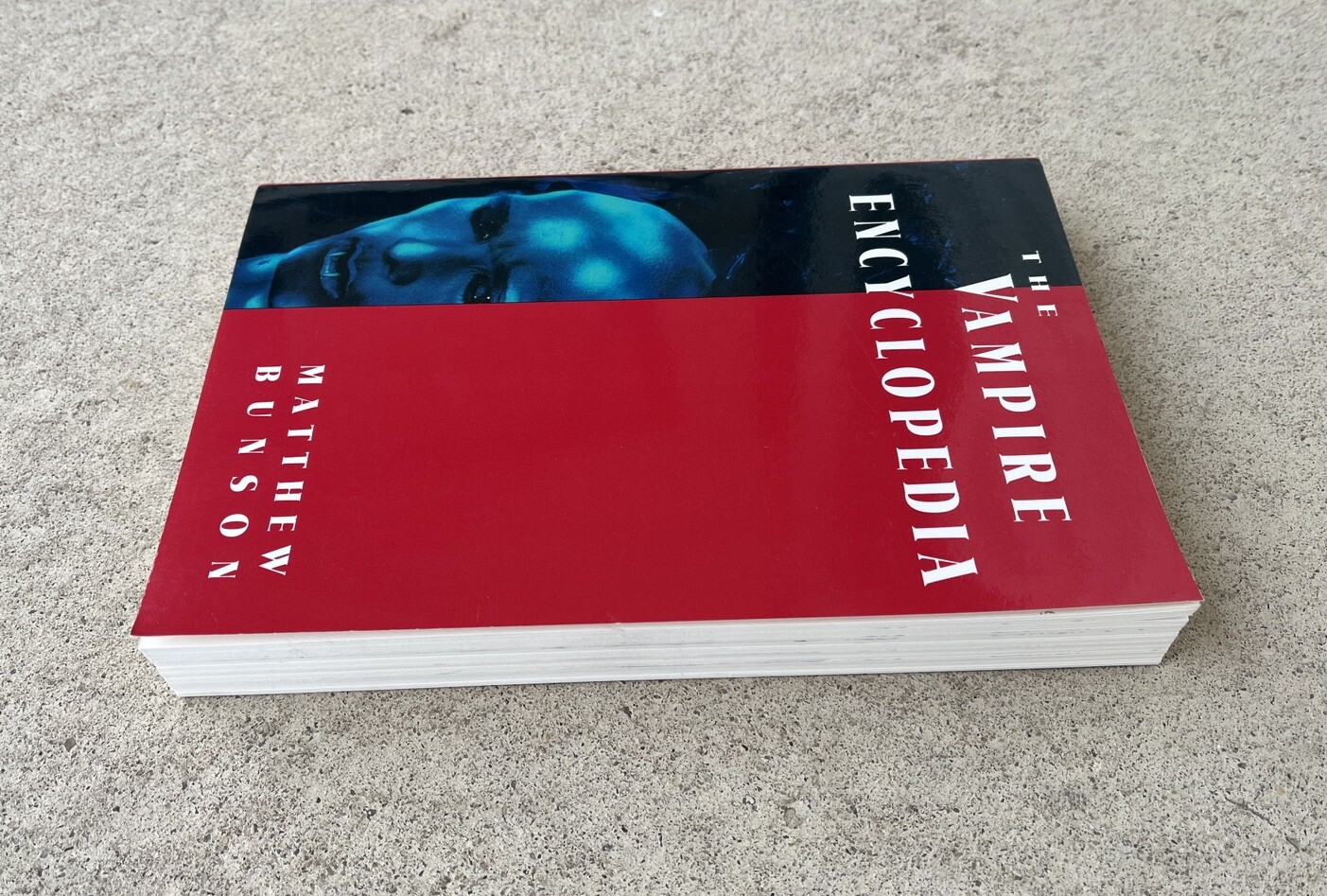 The Vampire Encyclopedia by Matthew Bunson – First Edition. 303 Pages.
