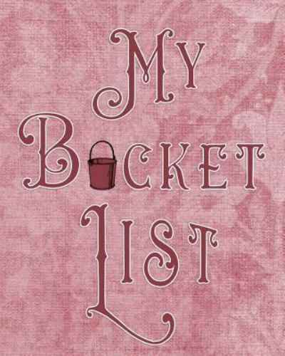 My Bucket List: Adventures Dreams Wishes 136 Pages 8×10 Dust by Planners, Leg…
