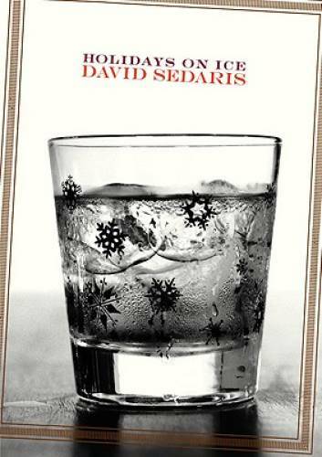 Holidays on Ice: Stories – Hardcover By Sedaris, David – VERY GOOD