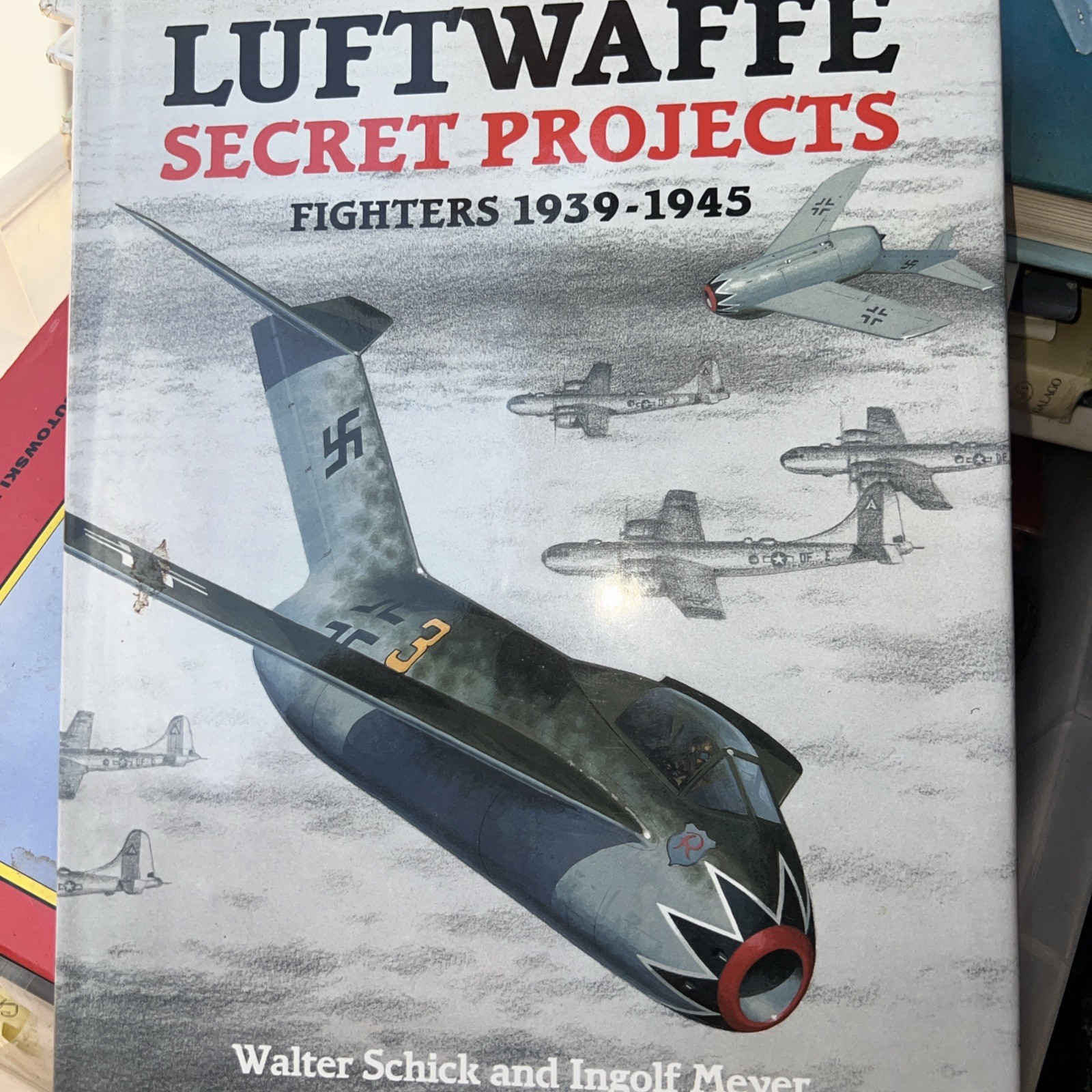 Luftwaffe Secret Projects: Fighters 1939-1945 – Hardcover/1997 – LIKE NEW